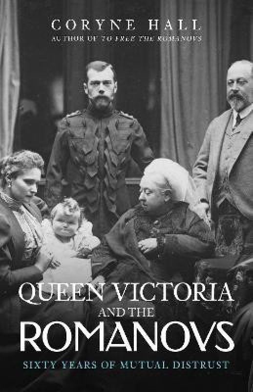 Queen Victoria and The Romanovs  (English, Paperback, Hall Coryne)