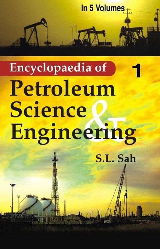 Encyclopaedia of Petroleum Science And Engineering (Horizontal Well Technology, Geography and Prospects of the Polar Regions), Vol.18th  (English, Hardcover, S. L. Sah)