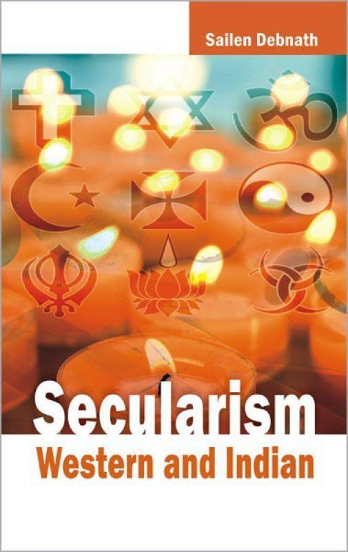 Secularism Western and Indian  (English, Hardcover, Sailen Debnath)