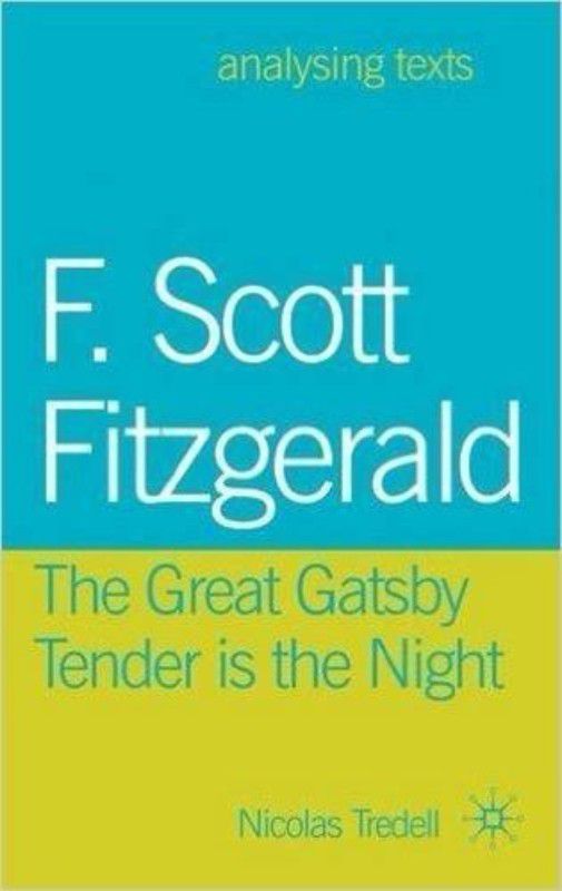 F. Scott Fitzgerald, The Great Gatsby Tender Is The Night  (English, Paperback, Nicholas Tredell)