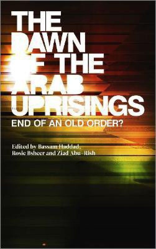 The Dawn of the Arab Uprisings  (English, Paperback, unknown)