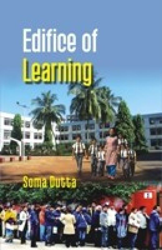 Edifice Of Learning  (Others, Paperback, Soma Dutta)