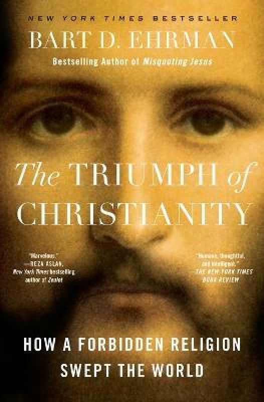 The Triumph of Christianity  (English, Paperback, Ehrman Bart D)