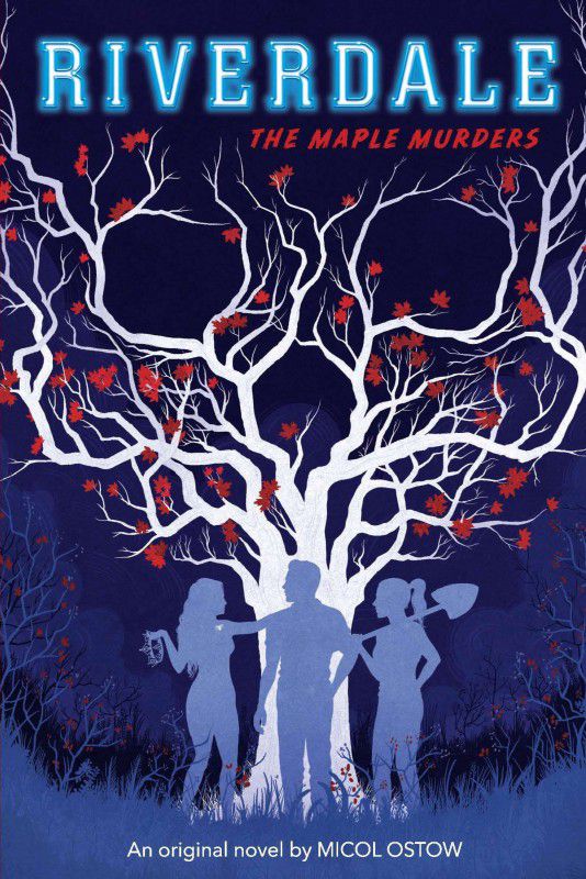 RIVERDALE NOVEL #3: THE MAPLE MURDERS  (English, Paperback, Micol Ostow)