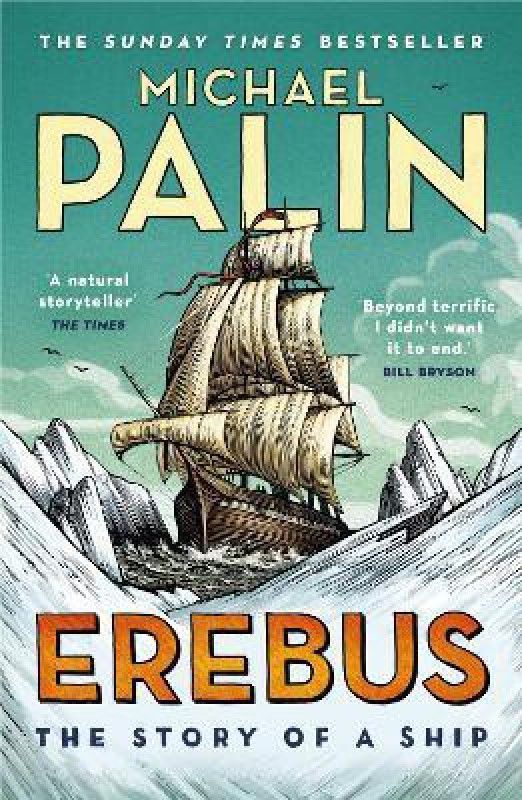 Erebus: The Story of a Ship  (English, Paperback, Palin Michael)