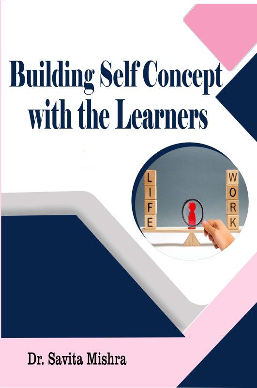 Building Self Concept with the Learners  (Hardcover, Dr. Savita Mishra)