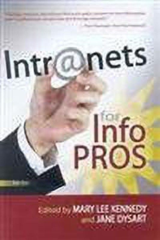 Intranets for Info Pros  (English, Hardcover, Kennedy Mary L.)