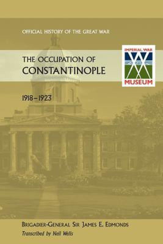 Occupation of Constantinople  (English, Paperback, Edmonds Sir JE)