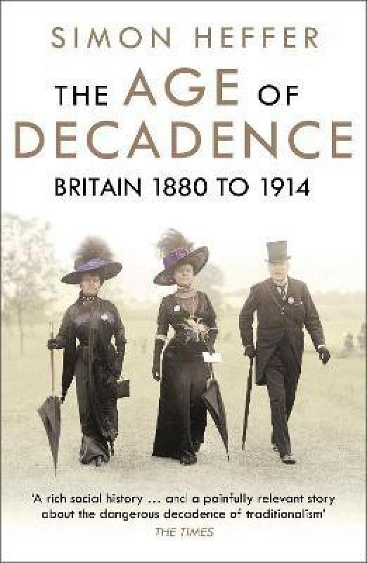 The Age of Decadence  (English, Paperback, Heffer Simon)