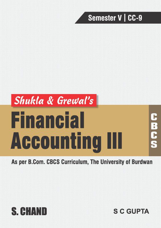 Financial Accounting III [CBCS BAWN]  (English, Paperback, MC Shukla, SC Gupta, TC Grewal)