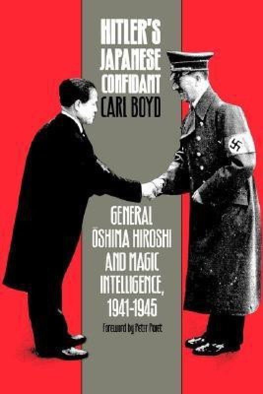 Hitler's Japanese Confidant  (English, Paperback, Boyd Carl)