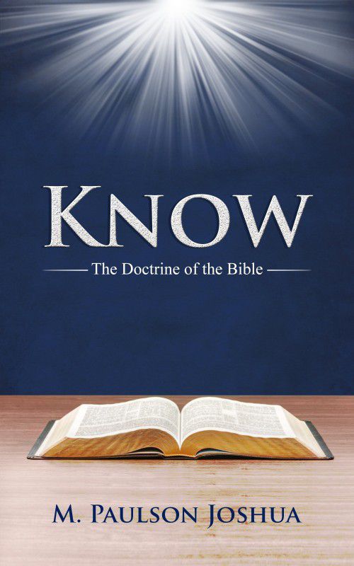 Know - The Doctrine of the Bible  (English, Paperback, M. Paulson Joshua)