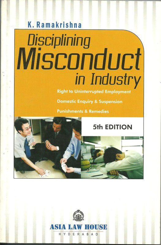Disciplining Misconduct in Industry  (English, Paperback, K. Ramakrishna)