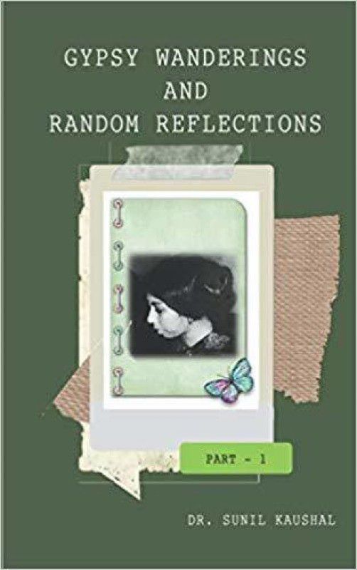Gypsy Wanderings & Random Reflections  (English, Paperback, Dr. Sunil Kaushal)