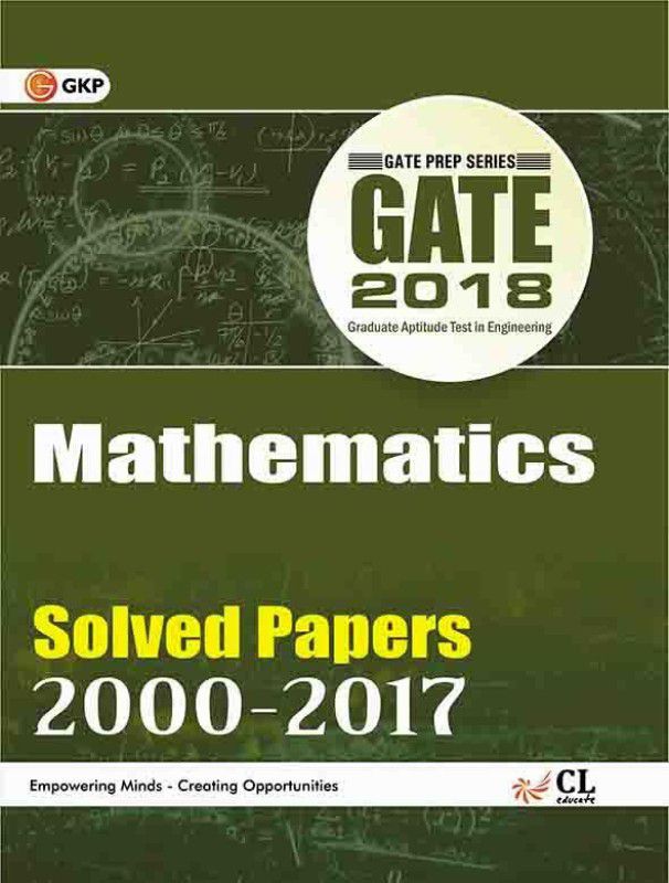 GATE - Mathematics 2018 (Solved Papers 2000-2017) Fourteenth Edition  (English, Paperback, GK Publications)