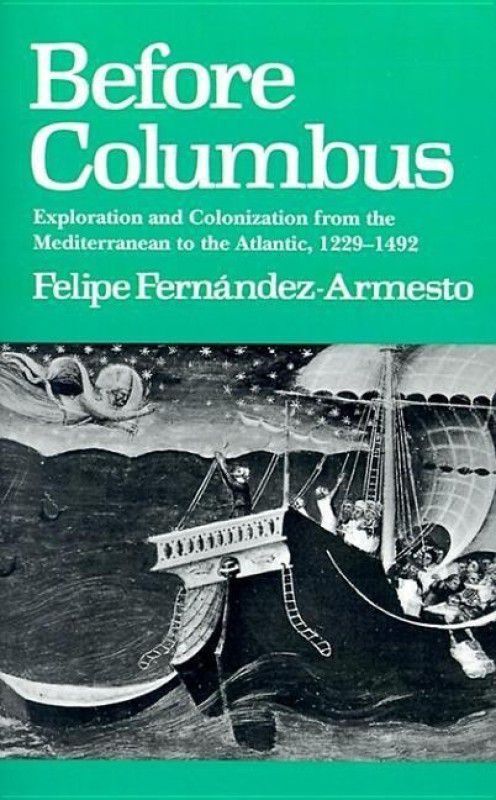 Before Columbus  (English, Paperback, Fernandez-Armesto Felipe Dr.)