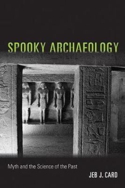 Spooky Archaeology  (English, Paperback, Card Jeb J.)