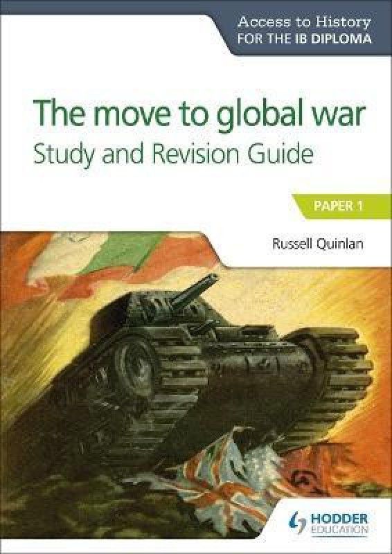 Access to History for the IB Diploma: The move to global war Study and Revision Guide  (English, Paperback, Quinlan Russell)