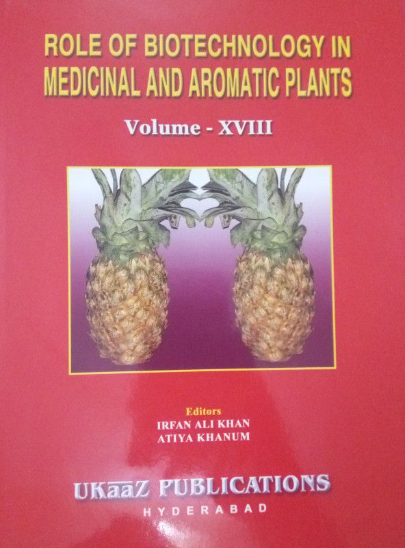 ROLE OF BIOTECHNOLOGY IN MEDICINAL AND AROMATIC PLANTS  (English, Paperback, Atiya Khanum Eds, Irfan Ali Khan)
