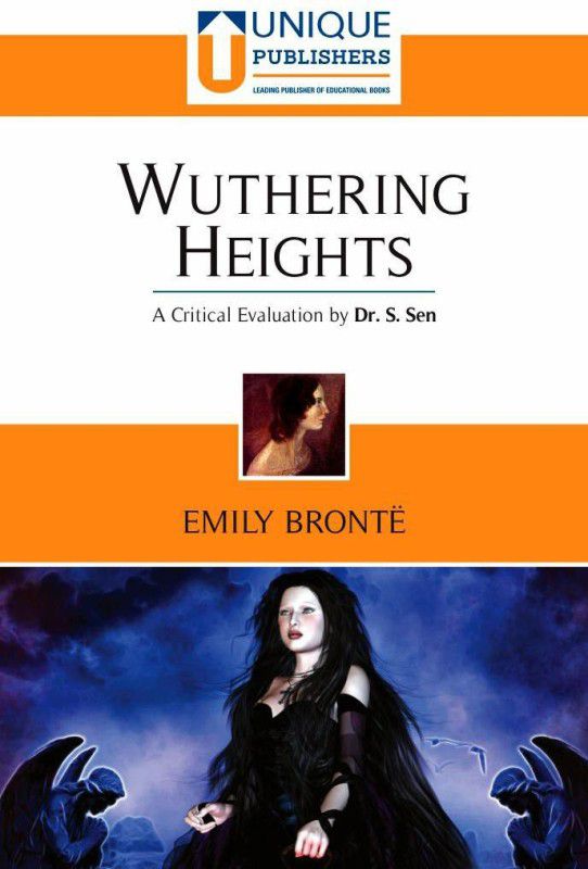 Wuthering Heights - Emily Brontë (A Critical Evaluation by Dr. S Sen)  (Paperback, Dr. S Sen, Dr. G S Mansukhani, Emily Brontë)