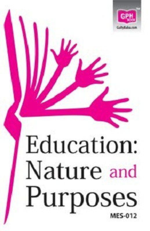 MES-012 Education : Nature and Purposes (English, Paperback, GPH Panel of Experts)  (English, Paperback, GPH Panel of Experts)