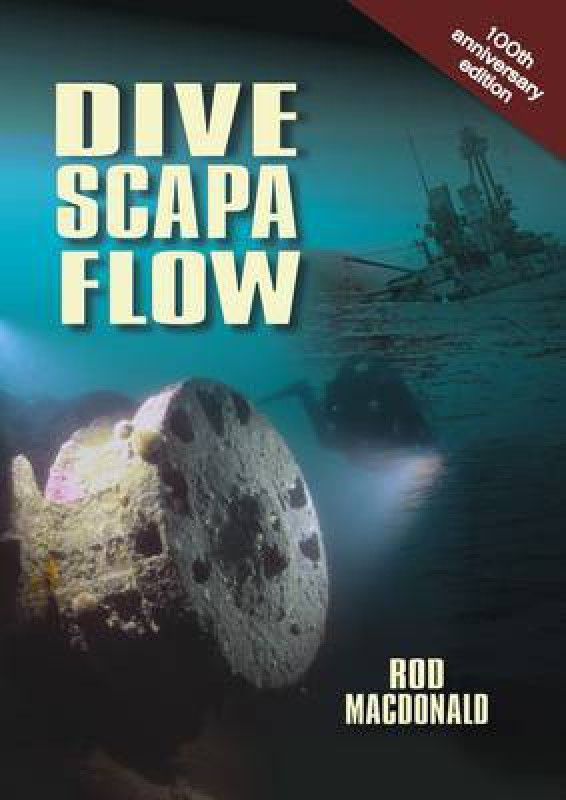 Dive Scapa Flow  (English, Paperback, Macdonald Rod)