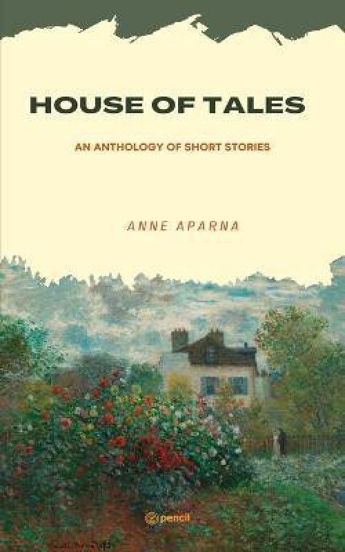 House of Tales  (English, Paperback, Anne Aparna)