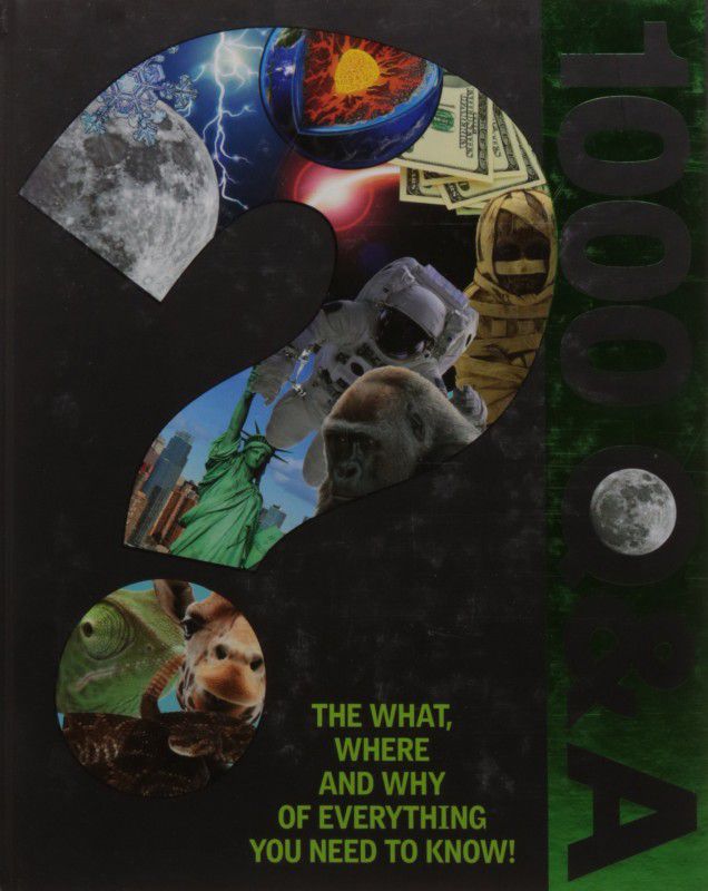 1000 Q & A THE WHAT, WHERE AND WHY OF EVERYTHING YOU NEED TO KNOW - 323989  (English, Paperback, PARRAGON)