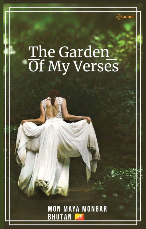The Garden of My Verses  (Paperback, Mon Maya Mongar)