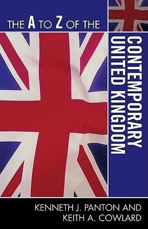 The A to Z of the Contemporary United Kingdom  (English, Paperback, Panton Kenneth J.)