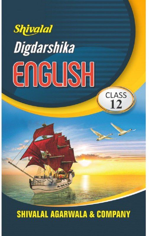 Shivlal Dig-Darshika English Class 12  (Paperback, Dr.Vinod Kumar Maheshwari, Geeti Maheshwari)
