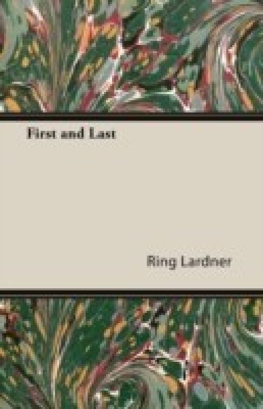 First and Last  (English, Paperback, Lardner Ring)