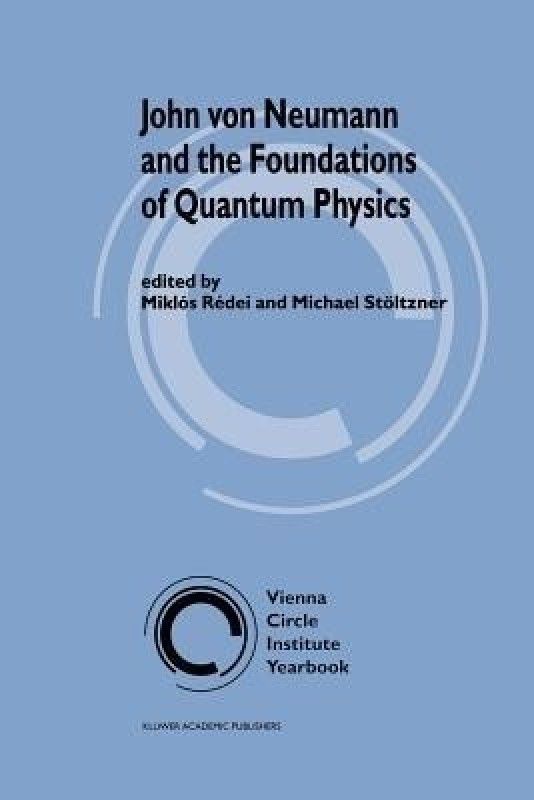 John von Neumann and the Foundations of Quantum Physics  (English, Paperback, unknown)