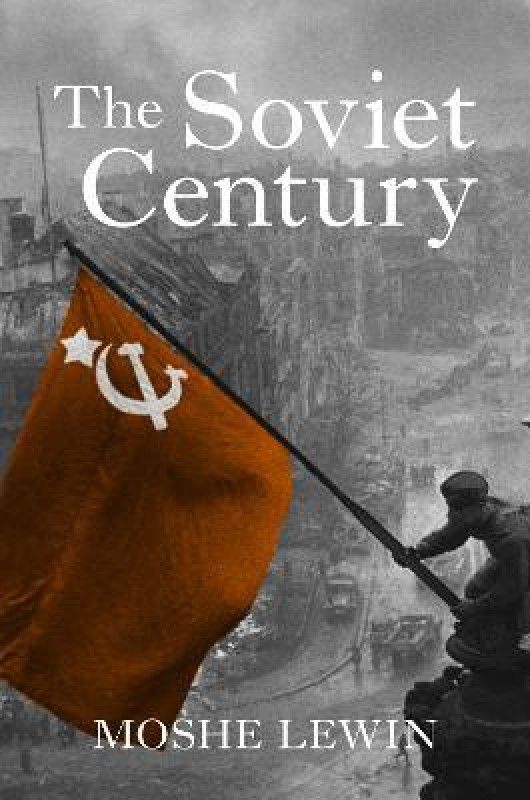 The Soviet Century  (English, Paperback, Lewin Moshe)