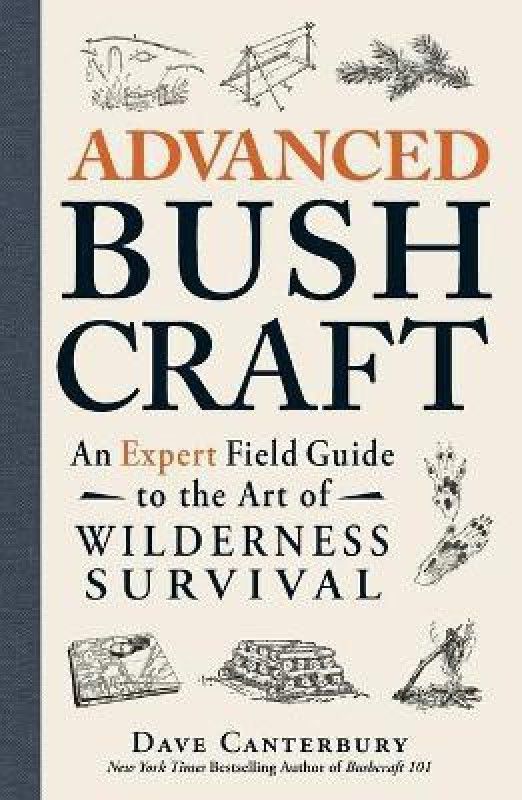 Advanced Bushcraft  (English, Paperback, Canterbury Dave)
