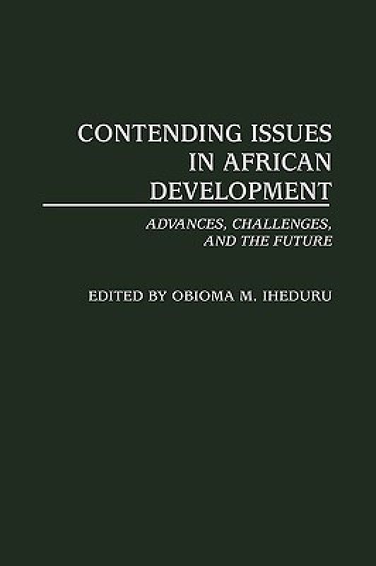 Contending Issues in African Development  (English, Hardcover, Iheduru Obioma M.)