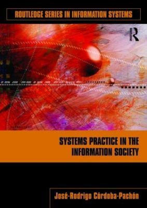 Systems Practice in the Information Society  (English, Paperback, Cordoba-Pachon Jose-Rodrigo)