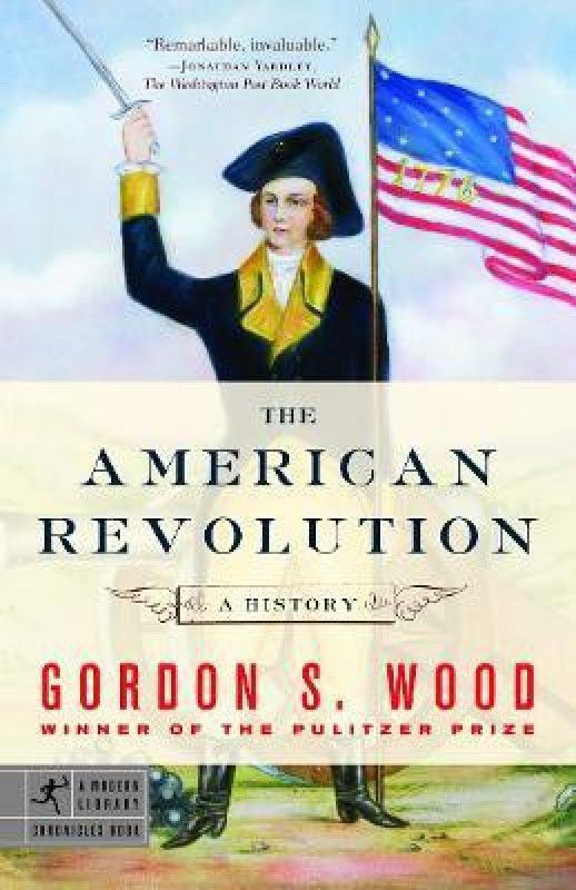 The American Revolution  (English, Paperback, Wood Gordon S.)