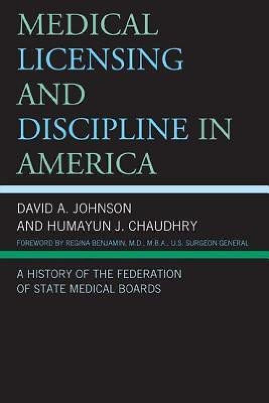 Medical Licensing and Discipline in America  (English, Paperback, Johnson David A.)