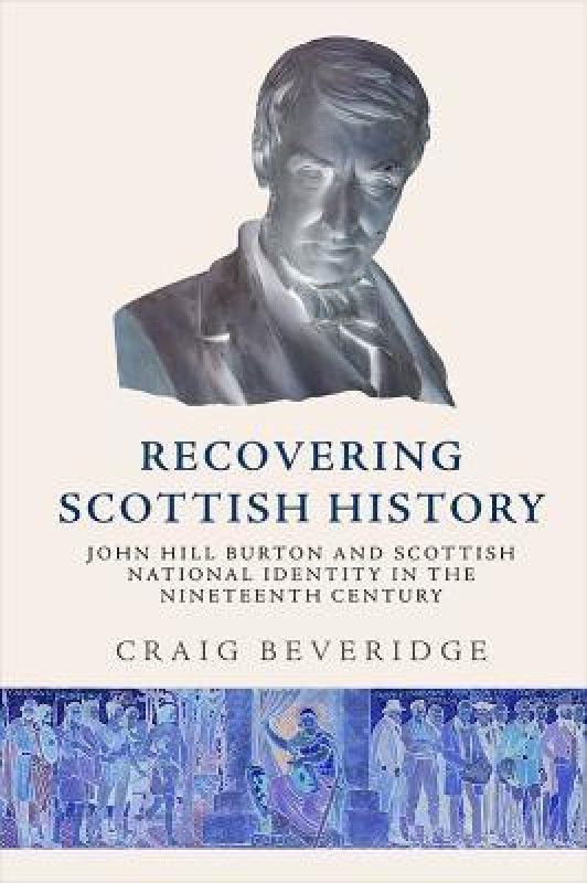 Recovering Scottish History  (English, Hardcover, Beveridge Craig)