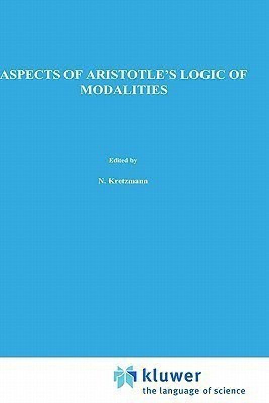 Aspects of Aristotle's Logic of Modalities  (English, Hardcover, van Rijen J.)