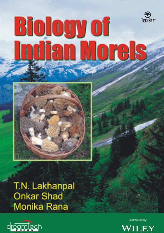Biology of Indian Morels  (Paperback, T. N. Lakhanpal, Onkar Shad, Monika Rana)