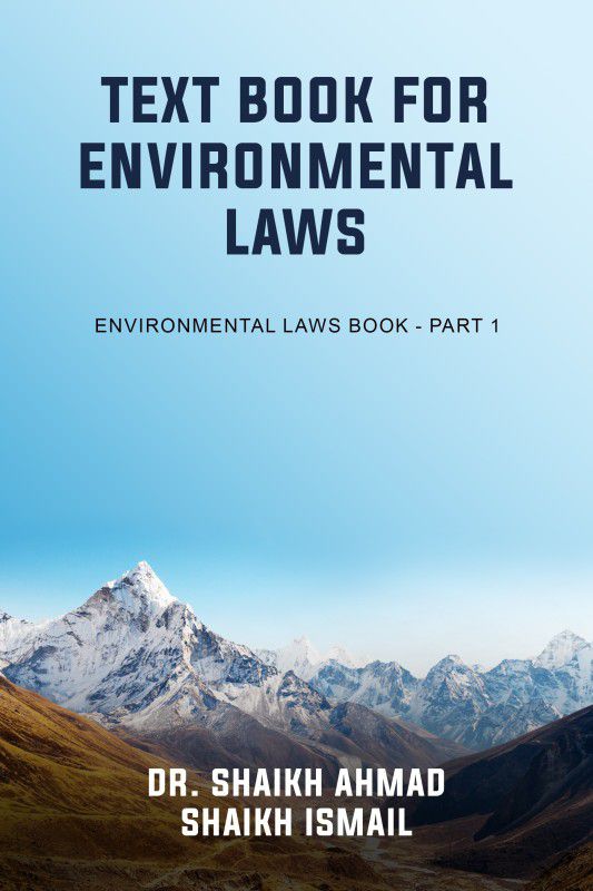 Text Book For Environmental Laws  (English, Paperback, Dr. Shaikh Ahmad Shaikh Ismail)