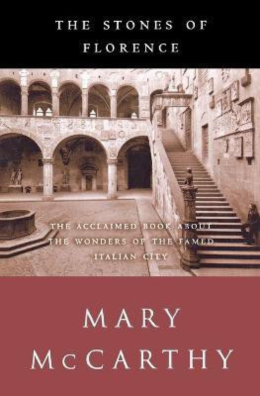The Stones of Florence  (English, Paperback, McCarthy Mary)