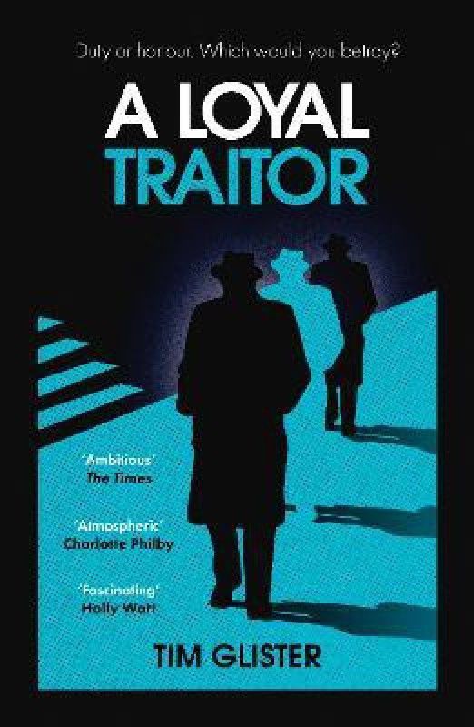 A Loyal Traitor  (English, Paperback, Glister Tim)