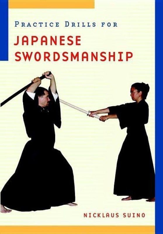 Practice Drills for Japanese Swordsmanship  (English, Paperback, Suino Nicklaus)