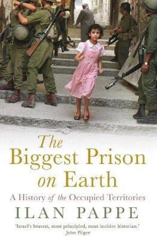 The Biggest Prison on Earth  (English, Paperback, Pappe Ilan)