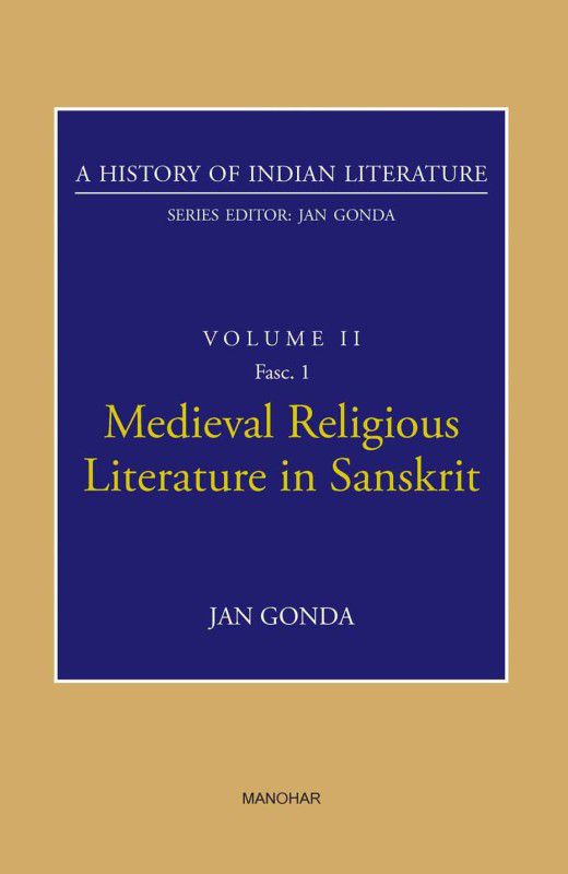 Medieval Religious Literature in Sanskrit (A History of Indian Literature, volume 2, Fasc. 1)  (English, Hardcover, Jan Gonda (author, ed.))