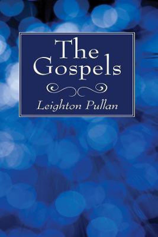 The Gospels  (English, Paperback, Pullan Leighton)