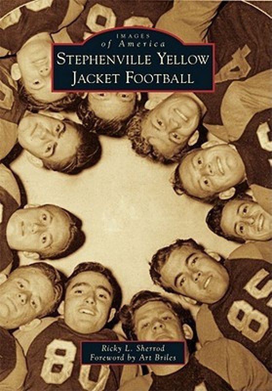 Stephenville Yellow Jacket Football  (English, Paperback, Ricky L. Sherrod, Art Briles)